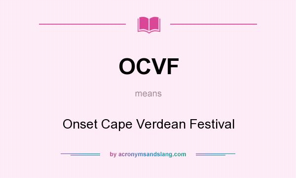 What does OCVF mean? It stands for Onset Cape Verdean Festival