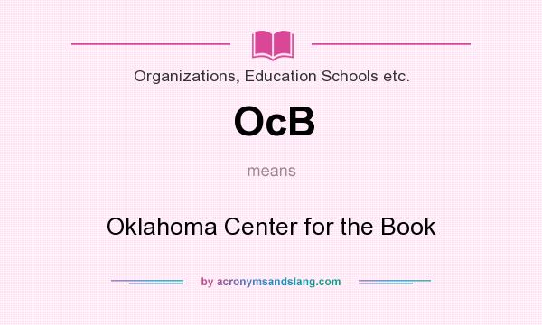 What does OcB mean? It stands for Oklahoma Center for the Book
