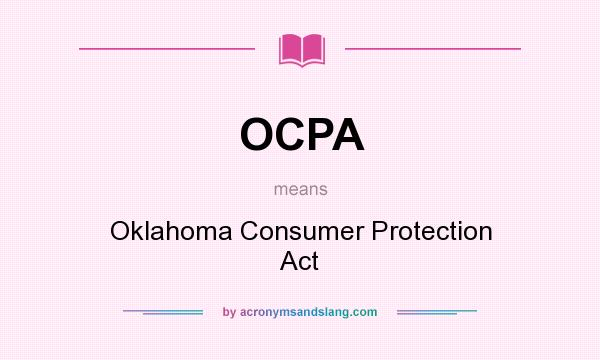 What does OCPA mean? It stands for Oklahoma Consumer Protection Act