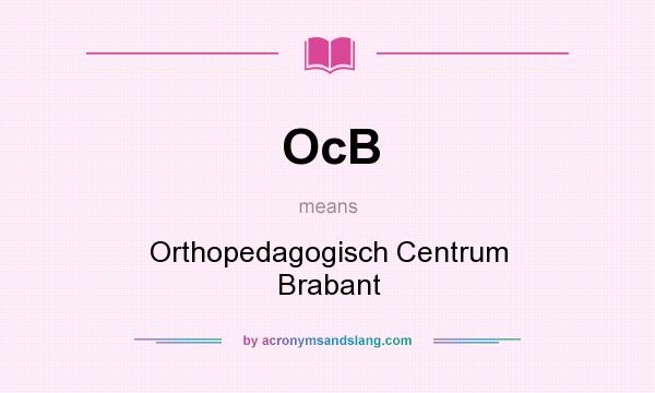 What does OcB mean? It stands for Orthopedagogisch Centrum Brabant