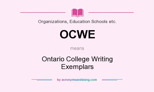What does OCWE mean? It stands for Ontario College Writing Exemplars