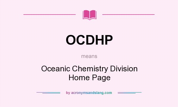What does OCDHP mean? It stands for Oceanic Chemistry Division Home Page