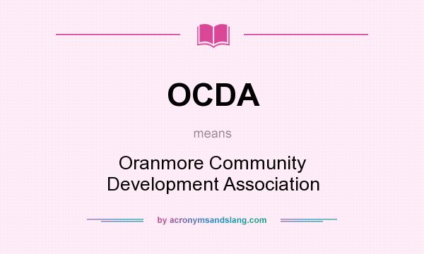 What does OCDA mean? It stands for Oranmore Community Development Association