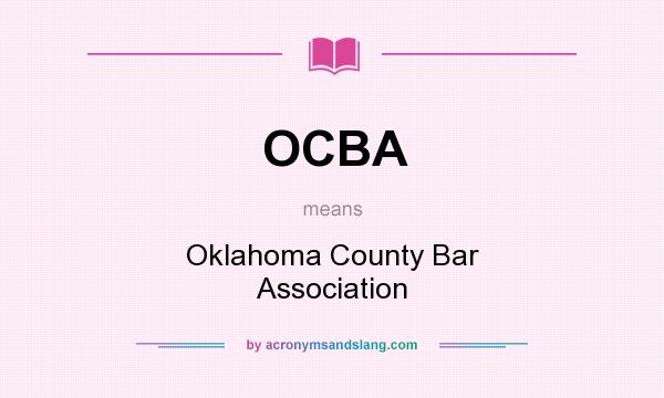 What does OCBA mean? It stands for Oklahoma County Bar Association