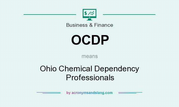 What does OCDP mean? It stands for Ohio Chemical Dependency Professionals