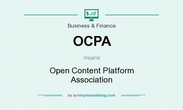 What does OCPA mean? It stands for Open Content Platform Association