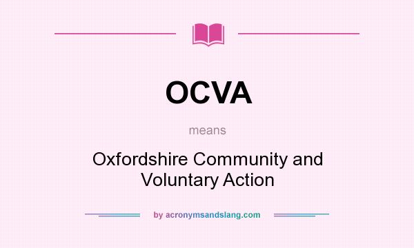What does OCVA mean? It stands for Oxfordshire Community and Voluntary Action
