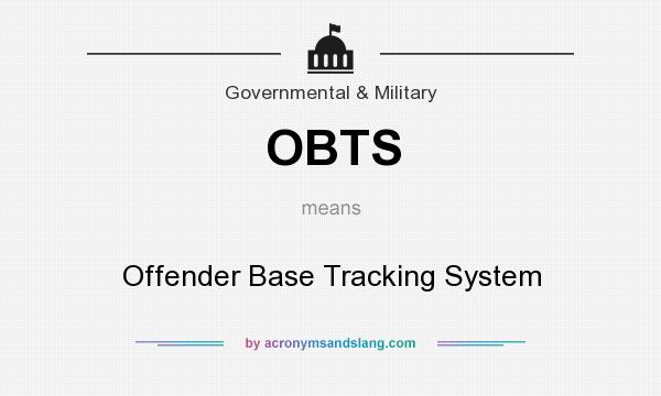 What does OBTS mean? It stands for Offender Base Tracking System