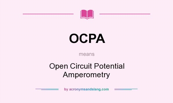 What does OCPA mean? It stands for Open Circuit Potential Amperometry