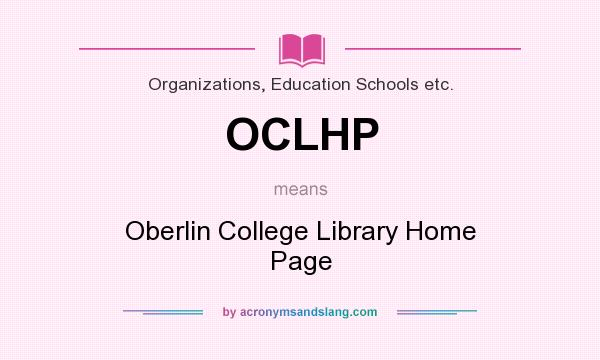 What does OCLHP mean? It stands for Oberlin College Library Home Page