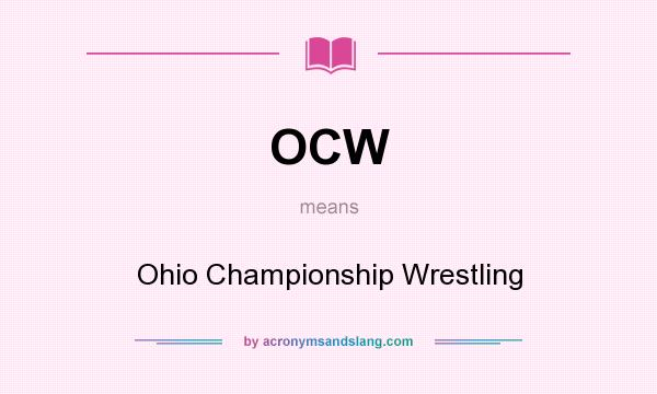 What does OCW mean? It stands for Ohio Championship Wrestling