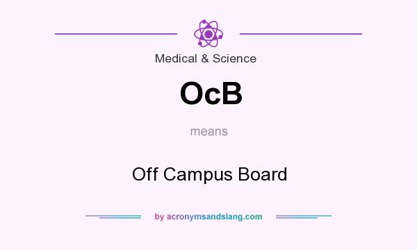 What does OcB mean? It stands for Off Campus Board
