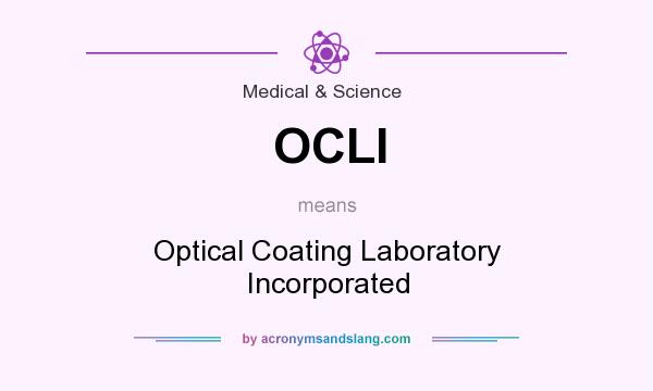 What does OCLI mean? It stands for Optical Coating Laboratory Incorporated