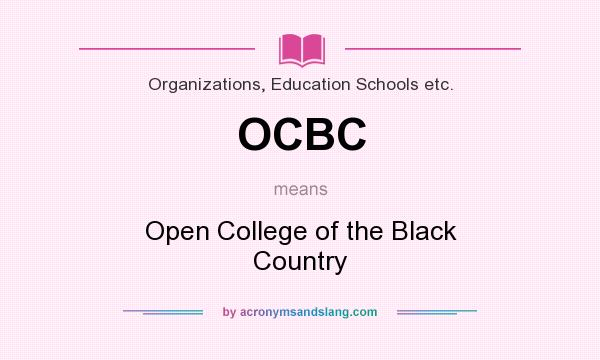 What does OCBC mean? It stands for Open College of the Black Country