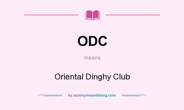What does ODC mean? It stands for Oriental Dinghy Club