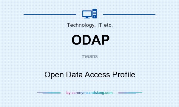 What does ODAP mean? It stands for Open Data Access Profile