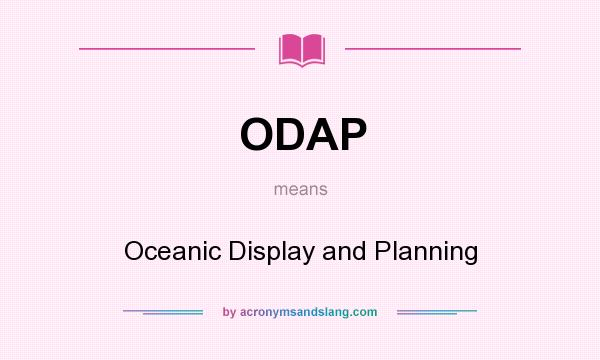 What does ODAP mean? It stands for Oceanic Display and Planning