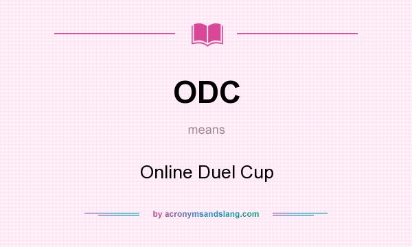 What does ODC mean? It stands for Online Duel Cup