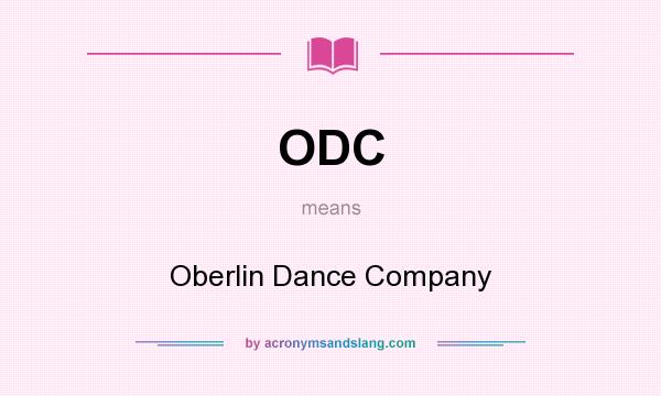 What does ODC mean? It stands for Oberlin Dance Company