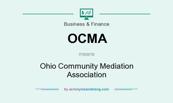 What does OCMA mean? It stands for Ohio Community Mediation Association