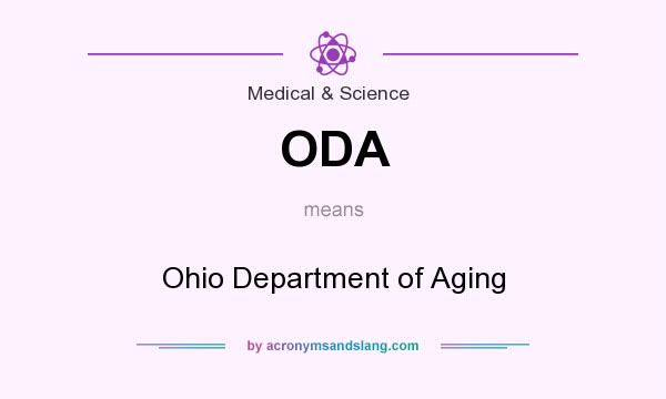 What does ODA mean? It stands for Ohio Department of Aging