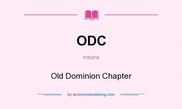 What does ODC mean? It stands for Old Dominion Chapter