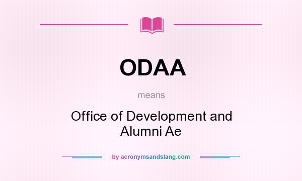 What does ODAA mean? It stands for Office of Development and Alumni Ae
