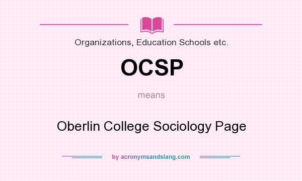 What does OCSP mean? It stands for Oberlin College Sociology Page