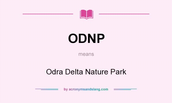 What does ODNP mean? It stands for Odra Delta Nature Park