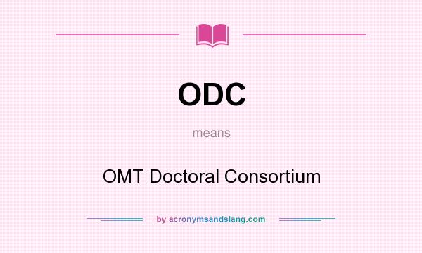 What does ODC mean? It stands for OMT Doctoral Consortium