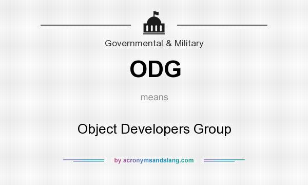 What does ODG mean? It stands for Object Developers Group