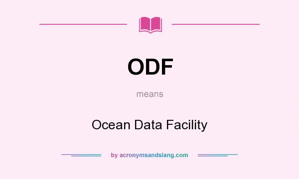 What does ODF mean? It stands for Ocean Data Facility