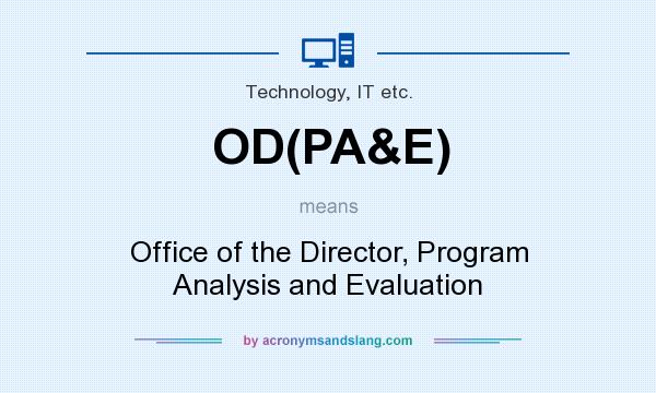 What does OD(PA&E) mean? It stands for Office of the Director, Program Analysis and Evaluation