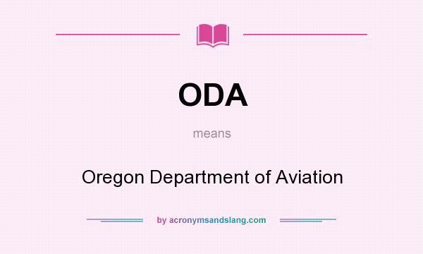 What does ODA mean? It stands for Oregon Department of Aviation