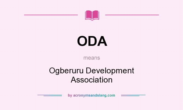 What does ODA mean? It stands for Ogberuru Development Association