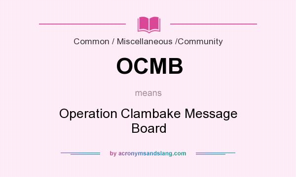 What does OCMB mean? It stands for Operation Clambake Message Board