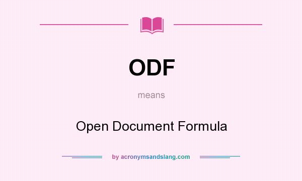 What does ODF mean? It stands for Open Document Formula