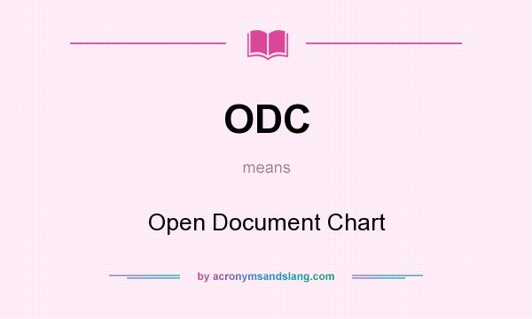 What does ODC mean? It stands for Open Document Chart