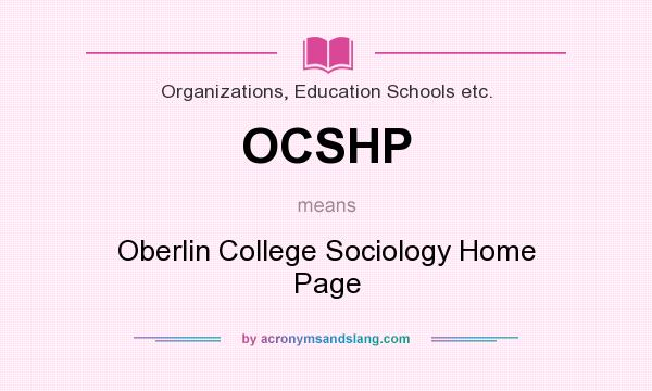 What does OCSHP mean? It stands for Oberlin College Sociology Home Page