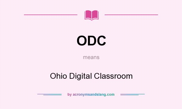 What does ODC mean? It stands for Ohio Digital Classroom