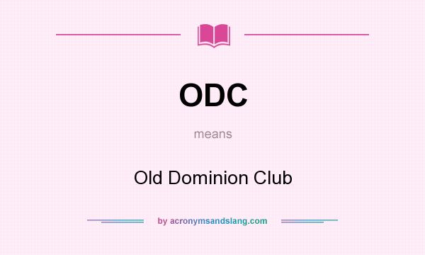 What does ODC mean? It stands for Old Dominion Club