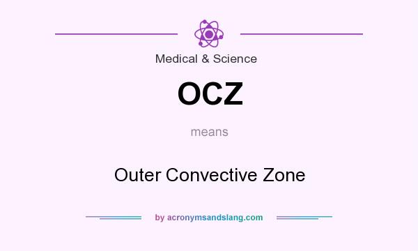 What does OCZ mean? It stands for Outer Convective Zone