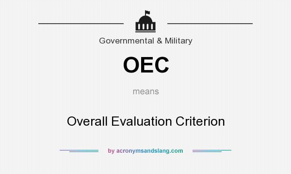 What does OEC mean? It stands for Overall Evaluation Criterion
