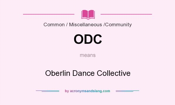 What does ODC mean? It stands for Oberlin Dance Collective