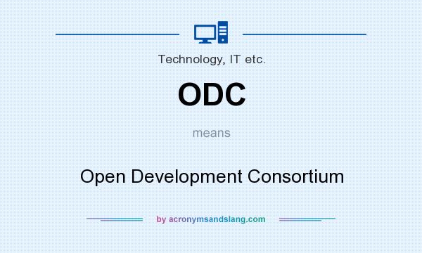 What does ODC mean? It stands for Open Development Consortium