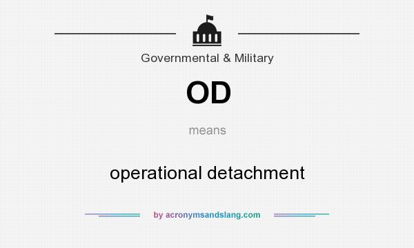 What does OD mean? It stands for operational detachment