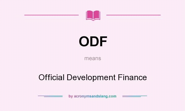 What does ODF mean? It stands for Official Development Finance