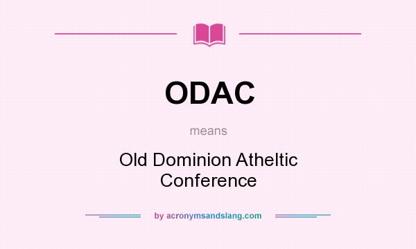 What does ODAC mean? It stands for Old Dominion Atheltic Conference