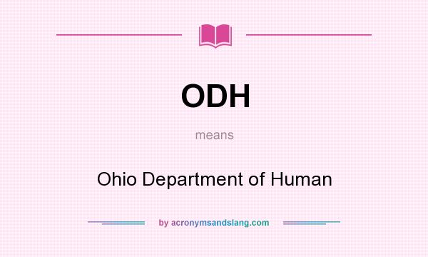 What does ODH mean? It stands for Ohio Department of Human