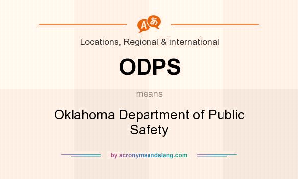 What does ODPS mean? It stands for Oklahoma Department of Public Safety
